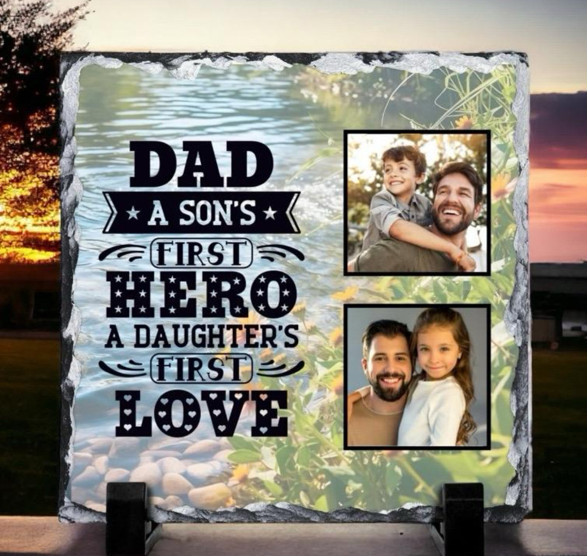 Dad A Sons First Hero, A Daughters First Love 20x20cm Photo Slate
