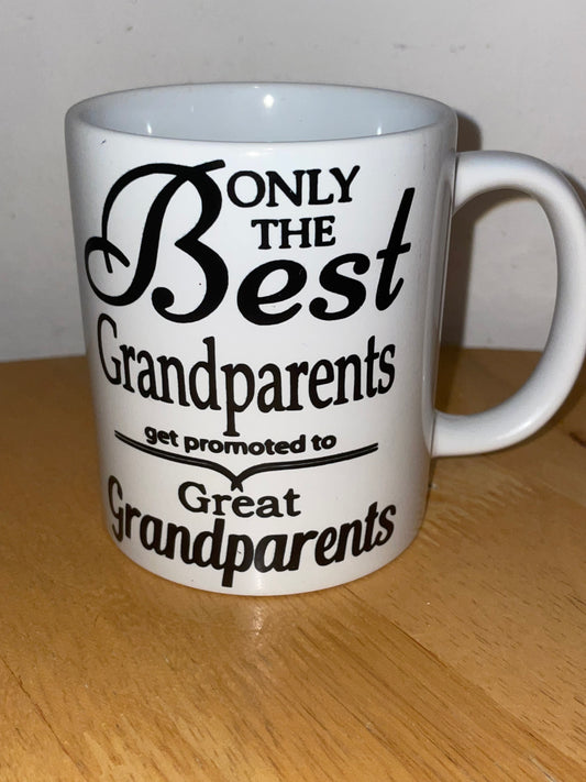 Only The Best Grandparents Get Promoted To Great Grandparents Mug