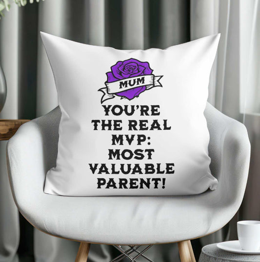 Mum You’re The Real MVP: Most Valuable Parent! Cushion