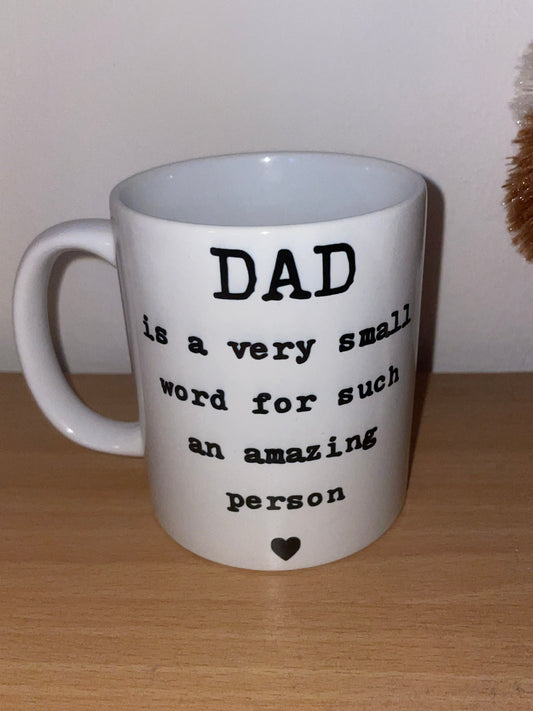 Dad Is A Very Small Word For Such An Amazing Person Mug