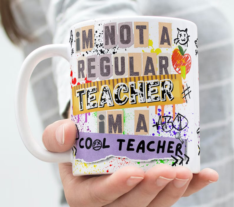 I’m Not A Regular Teacher Mug