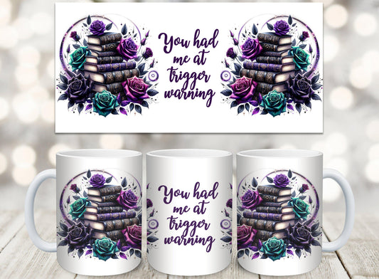 You Had Me At Trigger Warning Mug