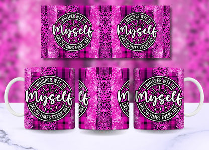 I Whisper WTF To Myself Mug