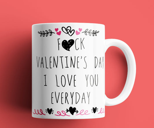 I Love You Everyday Mug