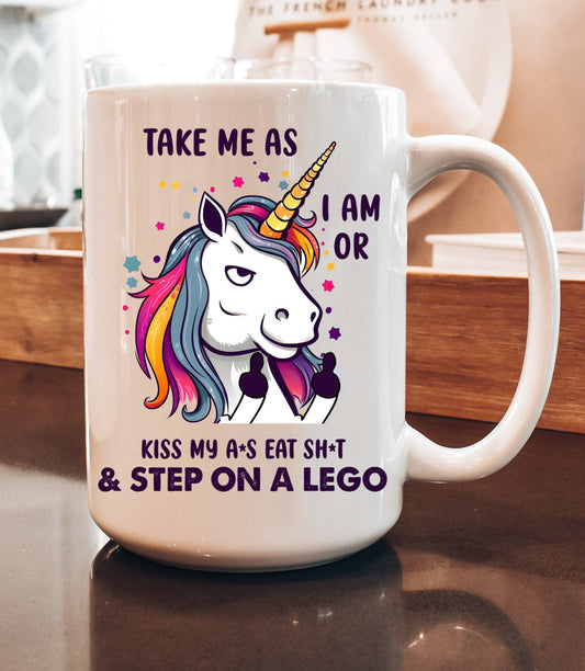Take Me As I Am Funny Adult Unicorn Mug