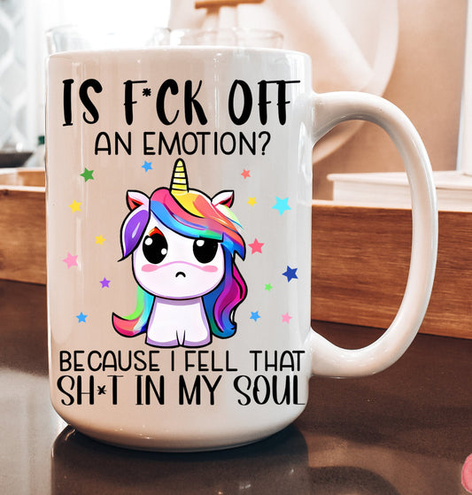 Is F*ck Off An Emotion Unicorn Mug
