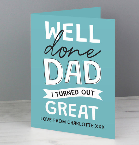 Personalised Well Done Dad... Card