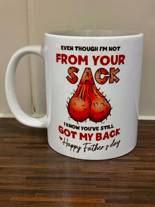 Even Though I’m Not From Your Sack Mug
